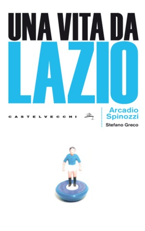 Una vita da Lazio Book Cover