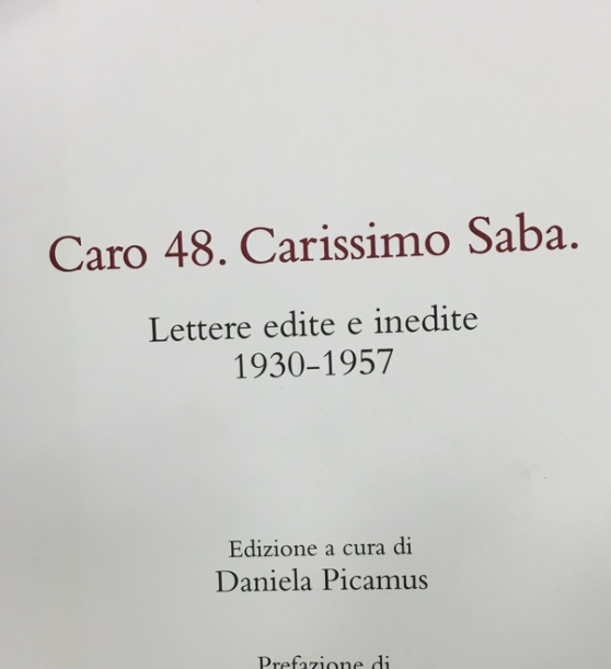 Caro 48. Carissimo Saba. Lettere edite e inedite 1930-1957 Book Cover