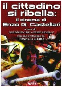 Il cittadino si ribella: il cinema di Enzo G. Castellari Book Cover