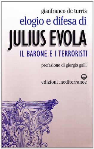 Elogio e difesa di Julius Evola. Il barone e i terroristi Book Cover