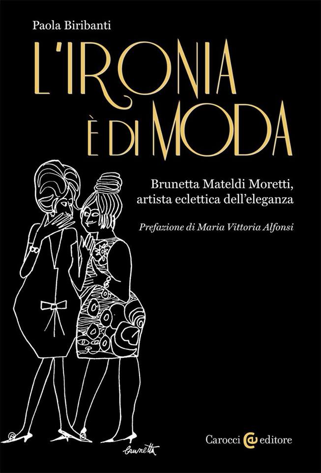 L' ironia è di moda. Brunetta Mateldi Moretti, artista eclettica dell'eleganza Book Cover