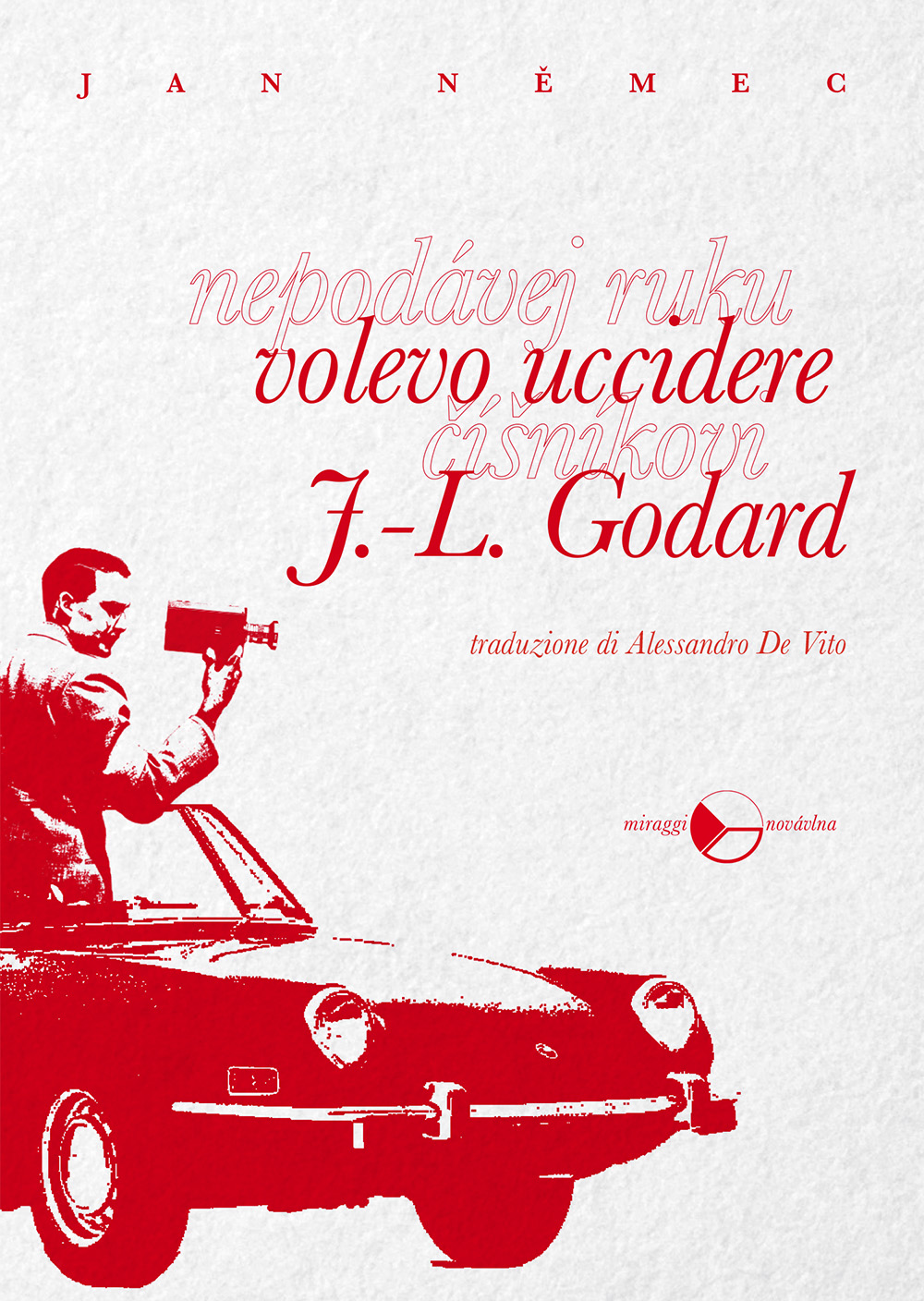 Volevo uccidere J.L. Godard Book Cover
