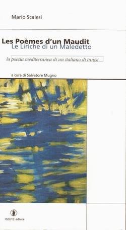 Les Poèmes d'un Maudit. Le liriche di un Maledetto. La poesia mediterranea di un italiano di Tunisi Book Cover