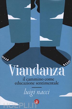 Viandanza. Il cammino come educazione sentimentale Book Cover