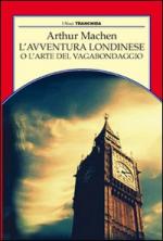 L'avventura londinese o l'arte del vagabondaggio Book Cover