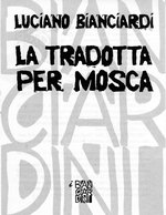 La tradotta per Mosca Book Cover