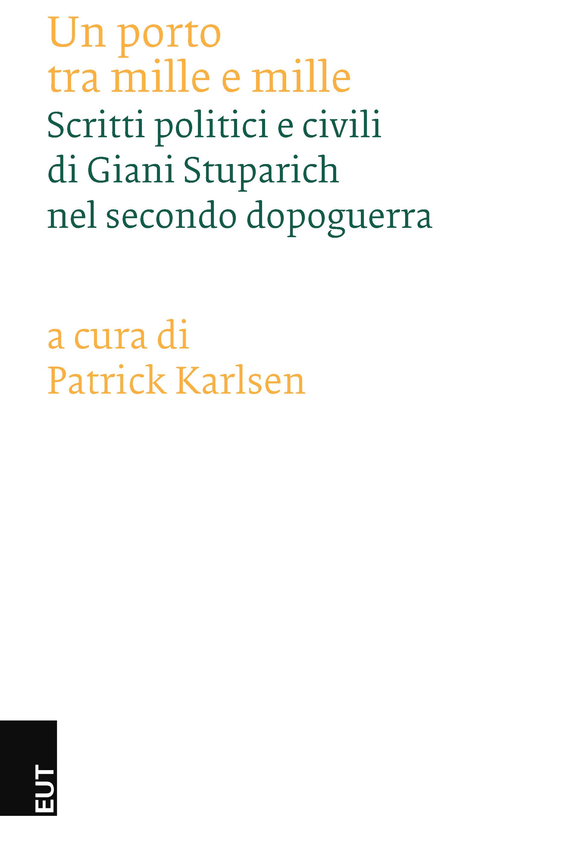 Un porto tra mille e mille. Scritti politici e civili di Giani Stuparich nel secondo dopoguerra Book Cover