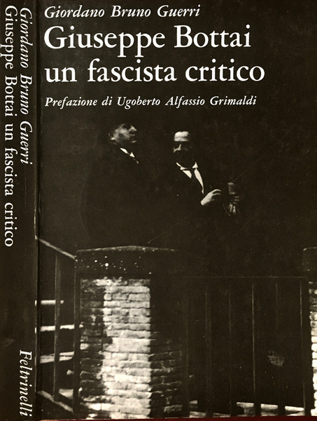 Giuseppe Bottai. Un fascista critico Book Cover