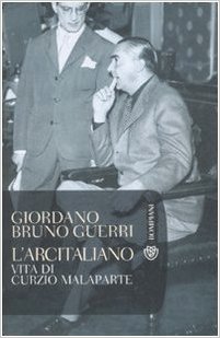 L'arcitaliano. Vita di Curzio Malaparte Book Cover