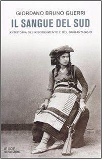 Il sangue del Sud. Antistoria del Risorgimento e del Brigantaggio Book Cover