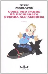 Come mio padre ha dichiarato guerra all'America Book Cover