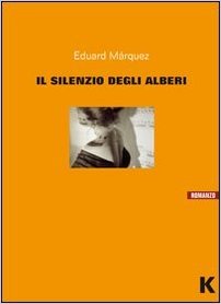 Il silenzio degli alberi Book Cover