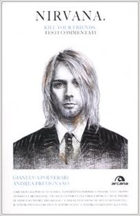Nirvana. Kill your friends. Testi commentati Book Cover