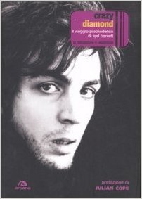 Crazy diamond. Il viaggio psichedelico di Syd Barrett Book Cover