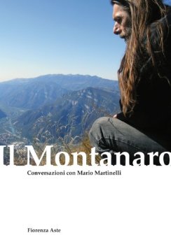 Il montanaro. Conversazioni con Mario Martinelli Book Cover