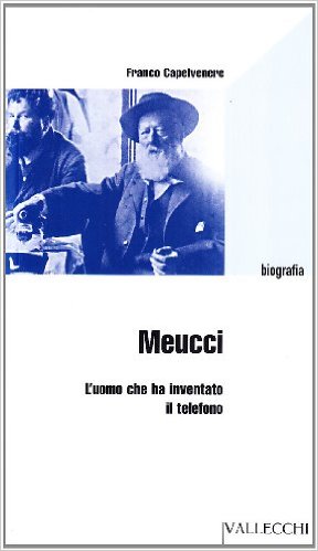 Meucci. L'uomo che ha inventato il telefono Book Cover