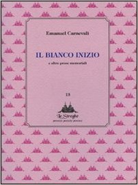 Il bianco inizio e altre prose Book Cover