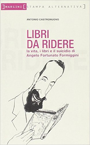 Libri da ridere. La vita, i libri e il suicidio di Angelo Fortunato Formiggini Book Cover