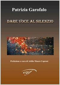 Dare voce al silenzio Book Cover