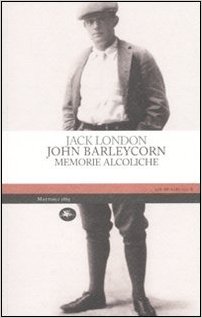 John Barleycorn. Memorie alcoliche Book Cover