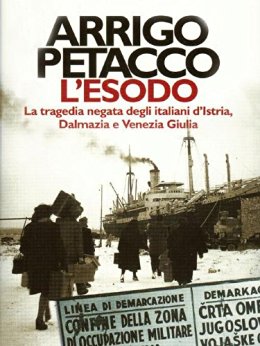 L'esodo. La tragedia negata degli italiani d'Istria, Dalmazia e Venezia Giulia Book Cover