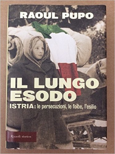 Il lungo esodo. Istria: le persecuzioni, le foibe, l'esilio Book Cover