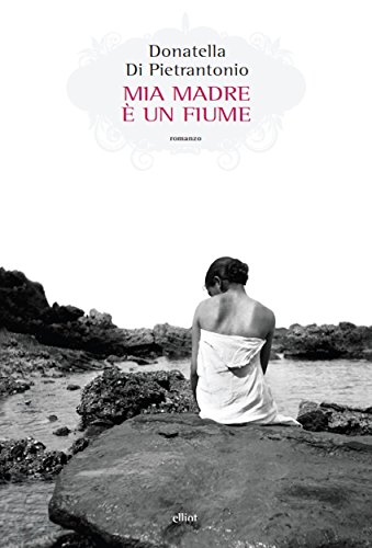 Mia madre è un fiume Book Cover