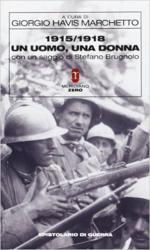 Un uomo, una donna. 1915-1918. Un epistolario di guerra della val Posina Book Cover