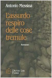 L'assurdo respiro delle cose tremule Book Cover