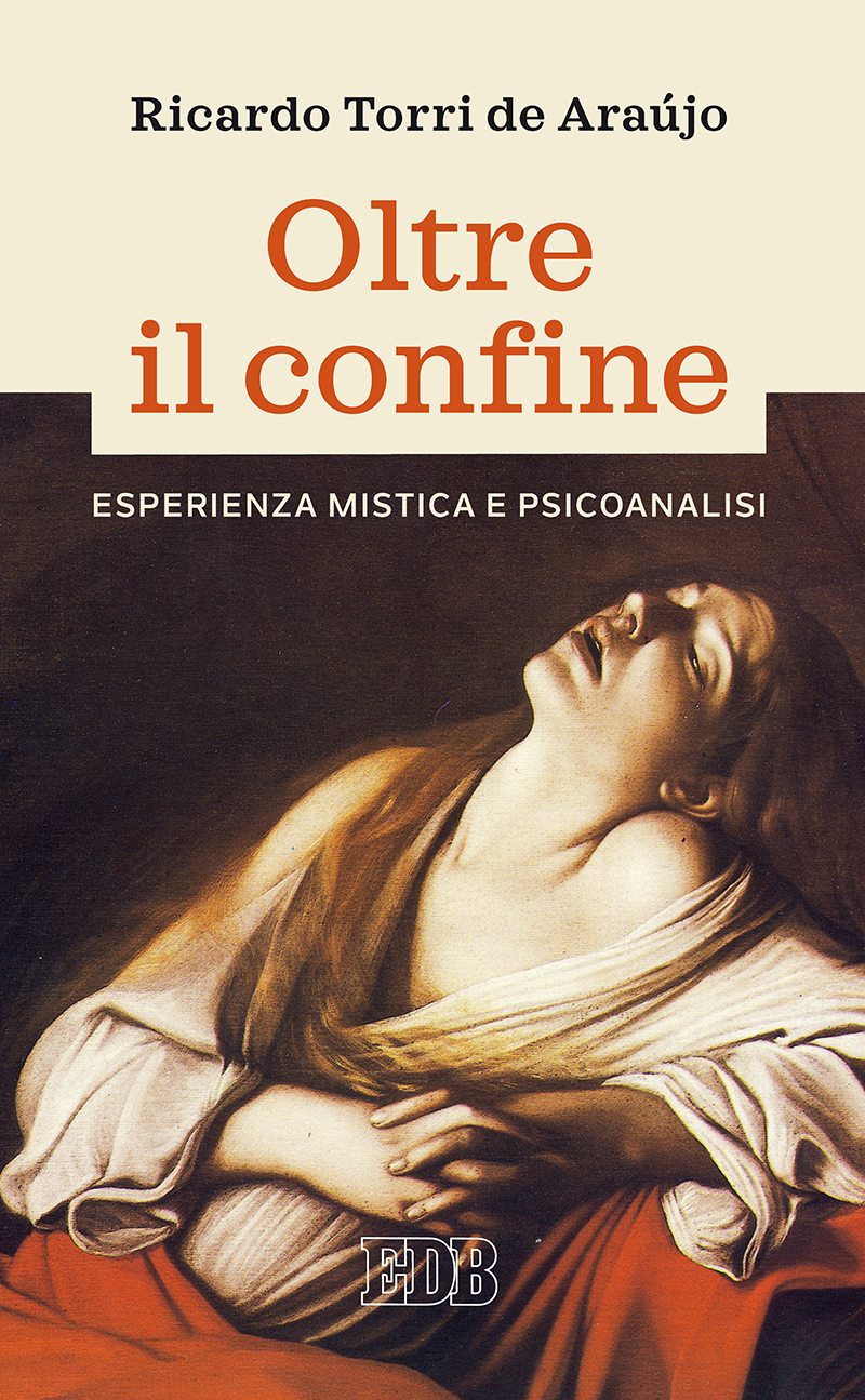 Oltre il confine. Esperienza mistica e psicanalisi Book Cover