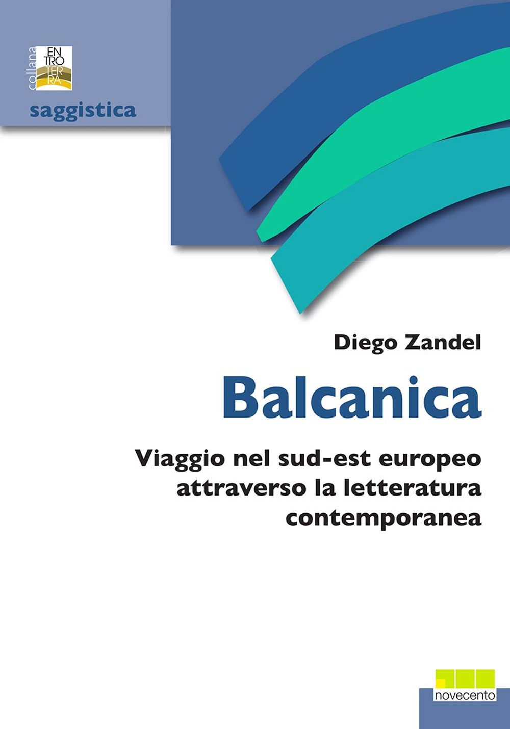 Balcanica. Viaggio nel Sud-Est europeo attraverso la letteratura contemporanea Book Cover