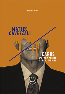 Icarus. Ascesa e caduta di Raul Gardini Book Cover